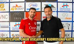 Fethiyespor, Onur Atasayar'ı kadrosuna kattı