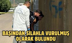 Başından Silahla Vurulmuş Olarak Bulundu