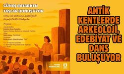 Antik kentlerde arkeoloji, edebiyat ve dans buluşuyor