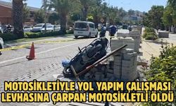 Motosikletiyle yol yapım çalışması levhasına çarpan motosikletli öldü