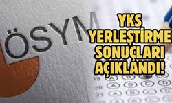 YKS yerleştirme sonuçları açıklandı!
