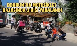 Bodrum’da Motosiklet Kazasında 3 Kişi Yaralandı
