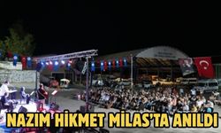 NAZIM HİKMET MİLAS’TA ANILDI