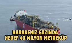 Karadeniz gazında hedef 40 milyon metreküp