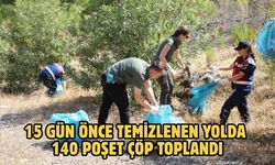 15 GÜN ÖNCE TEMİZLENEN YOLDA 140 POŞET ÇÖP TOPLANDI
