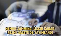 Memur zammına ilişkin karar Resmi Gazete'de yayımlandı