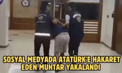 Sosyal medyada Atatürk'e hakaret eden muhtar yakalandı