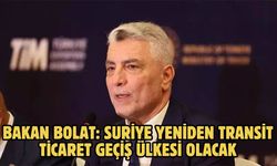 Bakan Bolat: Suriye yeniden transit ticaret geçiş ülkesi olacak