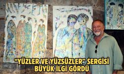 “Yüzler ve Yüzsüzler” sergisi büyük ilgi gördü