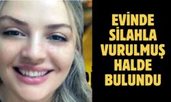 Evinde silahla vurulmuş halde bulundu