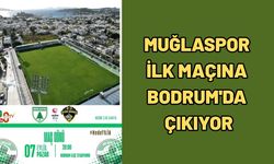 Muğlaspor ilk maçına Bodrum'da çıkıyor