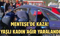 MENTEŞE’DE KAZA! YAŞLI KADIN AĞIR YARALANDI