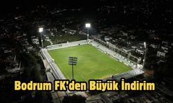 Bodrum FK’den Büyük İndirim
