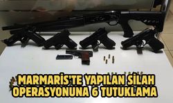 Marmaris’te yapılan silah operasyonuna 6 tutuklama