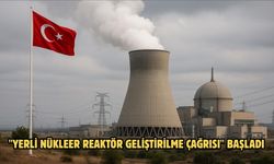 "Yerli Nükleer Reaktör Geliştirilme Çağrısı" başladı