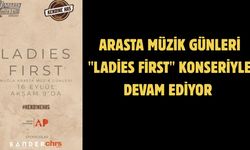 Arasta Müzik Günleri "Ladies First" konseriyle devam ediyor