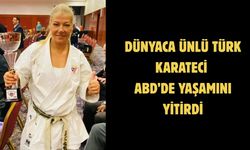 Dünyaca ünlü Türk karateci ABD’de yaşamını yitirdi