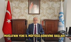 Muğla’nın yeni İl Müftüsü görevine başladı
