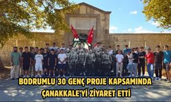 Bodrumlu 30 Genç Proje Kapsamında Çanakkale’yi Ziyaret Etti