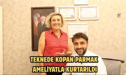 Teknede kopan parmak ameliyatla kurtarıldı
