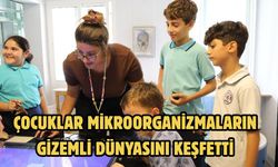 ÇOCUKLAR MİKROORGANİZMALARIN GİZEMLİ DÜNYASINI KEŞFETTİ