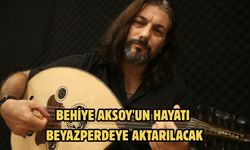 Behiye Aksoy'un hayatı beyazperdeye aktarılacak