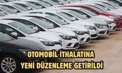 Otomobil ithalatına yeni düzenleme getirildi