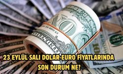 23 EYLÜL SALI DOLAR-EURO FİYATLARINDA SON DURUM NE?