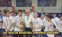 Ege Dostluk Basketbol Turnuvası sona erdi