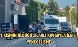 1 Kişinin öldüğü silahlı kavgayla ilgili yeni gelişme