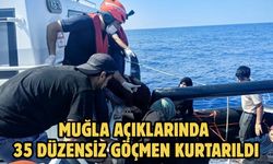 Muğla açıklarında 35 düzensiz göçmen kurtarıldı.
