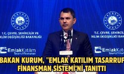 BAKAN KURUM, "EMLAK KATILIM TASARRUF FİNANSMAN SİSTEMİ’Nİ TANITTI