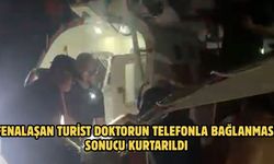 Fenalaşan Turist Doktorun Telefonla Bağlanması Sonucu Kurtarıldı