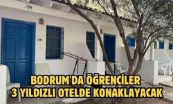 Bodrum'da öğrenciler 3 yıldızlı otelde konaklayacak