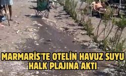 Marmaris'te otelin havuz suyu halk plajına aktı