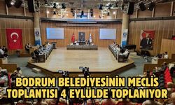 BODRUM BELEDİYESİNİN MECLİS TOPLANTISI 4 EYLÜLDE TOPLANIYOR