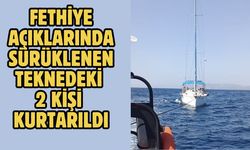 Fethiye açıklarında sürüklenen teknedeki 2 kişi kurtarıldı