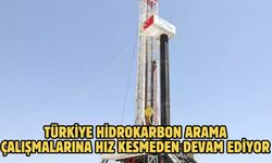 Türkiye hidrokarbon arama çalışmalarına hız kesmeden devam ediyor