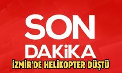 İzmir'de helikopter düştü