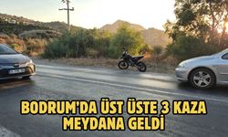 Bodrum’da üst üste 3 kaza meydana geldi