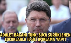 Adalet Bakanı Tunç, suça sürüklenen çocuklarla ilgili açıklama yaptı