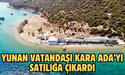Yunan Vatandaşı Kara Ada’yı Satılığa Çıkardı