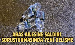 Aras Ailesine Saldırı Soruşturmasında Yeni Gelişme