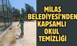 MİLAS BELEDİYESİ’NDEN KAPSAMLI OKUL TEMİZLİĞİ