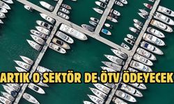 ARTIK O SEKTÖR DE ÖTV ÖDEYECEK