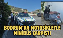 BODRUM’DA MOTOSİKLETLE MİNİBÜS ÇARPIŞTI