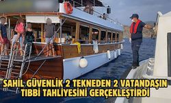 Sahil Güvenlik 2 tekneden 2 vatandaşın tıbbi tahliyesini gerçekleştirdi