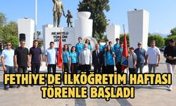 Fethiye'de İlköğretim Haftası törenle başladı