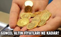 GÜNCEL ALTIN FİYATLARI NE KADAR?