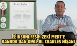 İş insanı Fesih Zeki Mert’e Kanada’dan Kral III. Charles nişanı